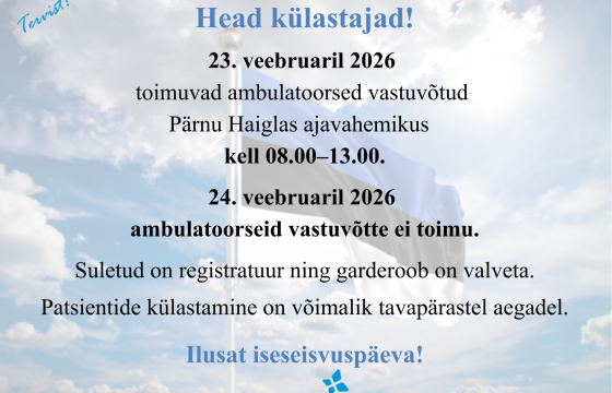 Pärnu Haigla töökorraldus iseseisvuspäeva raames