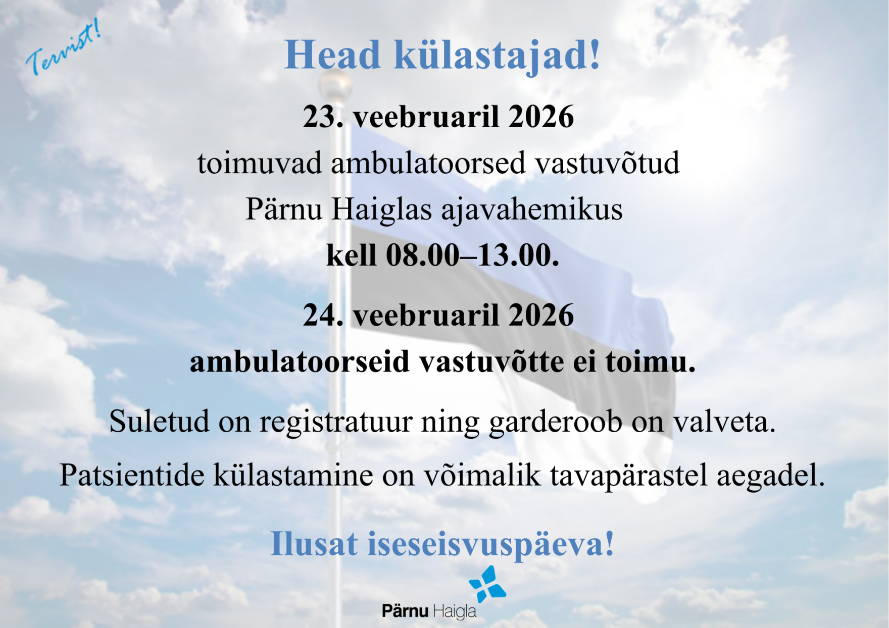 Pärnu Haigla töökorraldus iseseisvuspäeva raames